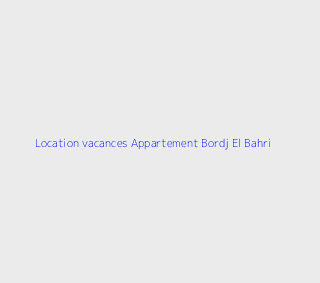 Location vacances Appartement F3 Alger